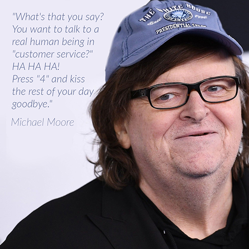 Michael Moore Customer Service Quote