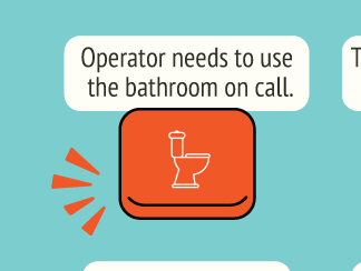 Operator Needs to Use Bathroom